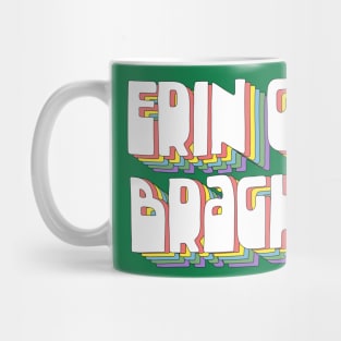 Erin Go Bragh! Mug